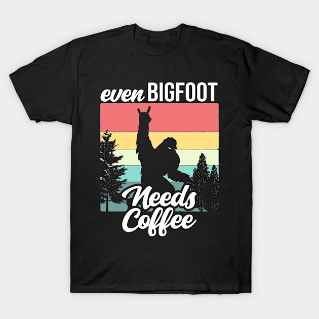 Even Bigfoot Needs Some Caffeine T-Shirt by bypdesigns